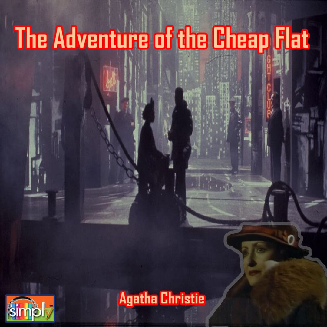 The Adventure of the Cheap Flat is an Agatha Christie Poirot Story in an American Voice