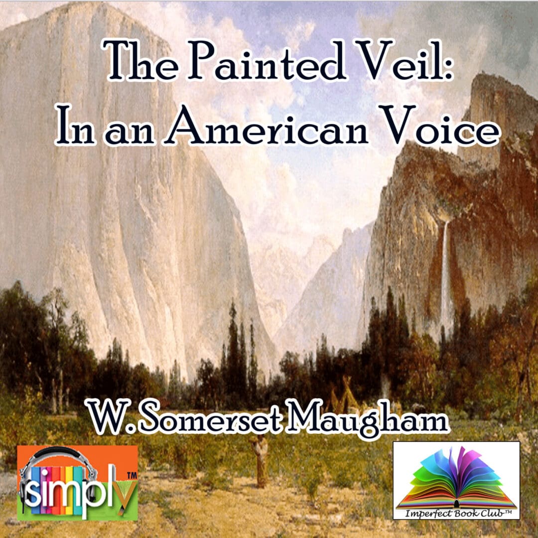 The Painted Veil by Somerset Maugham in an American Voice