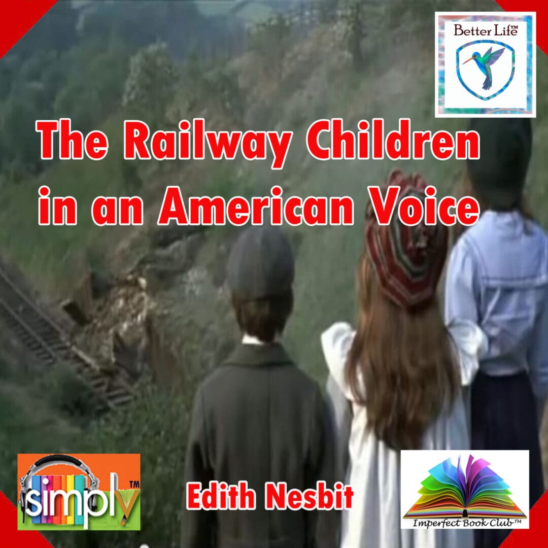 Railway Children in an American Voice by Edith Nesbit