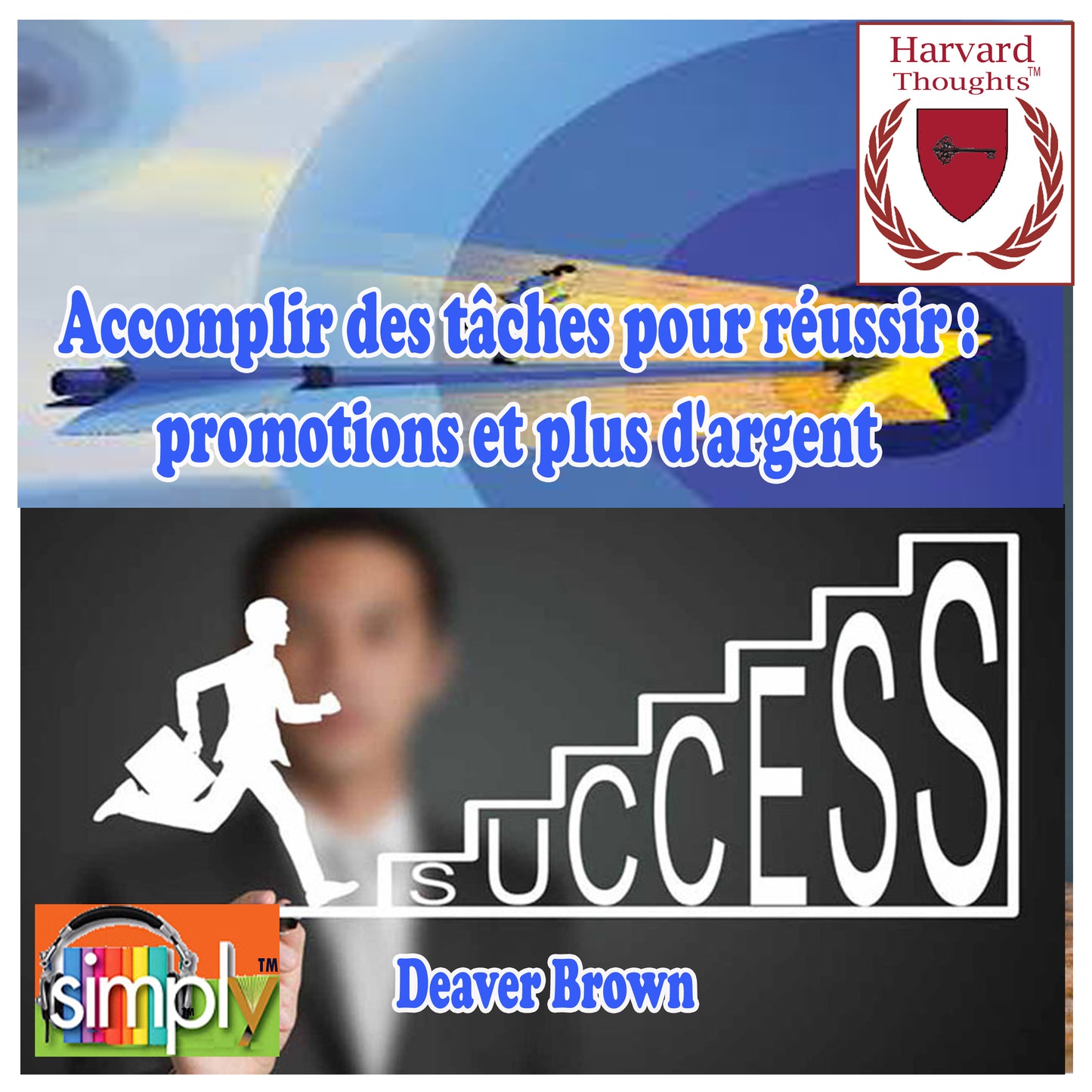 Accomplir des tâches pour réussir : promotions et plus d'argent - French ebook