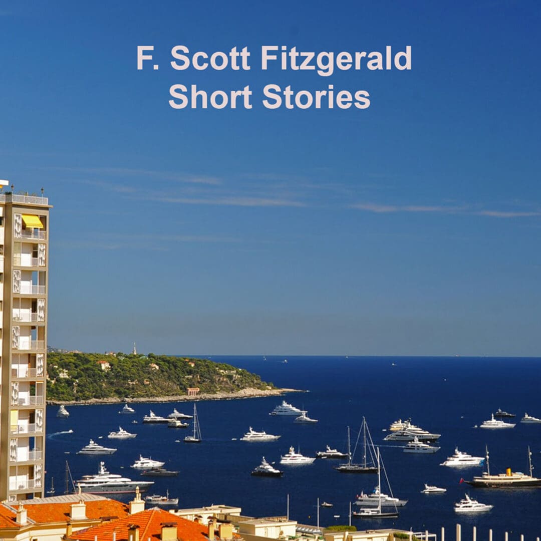 F. Scott Fitzgerald Early Stories and His Thoughts
