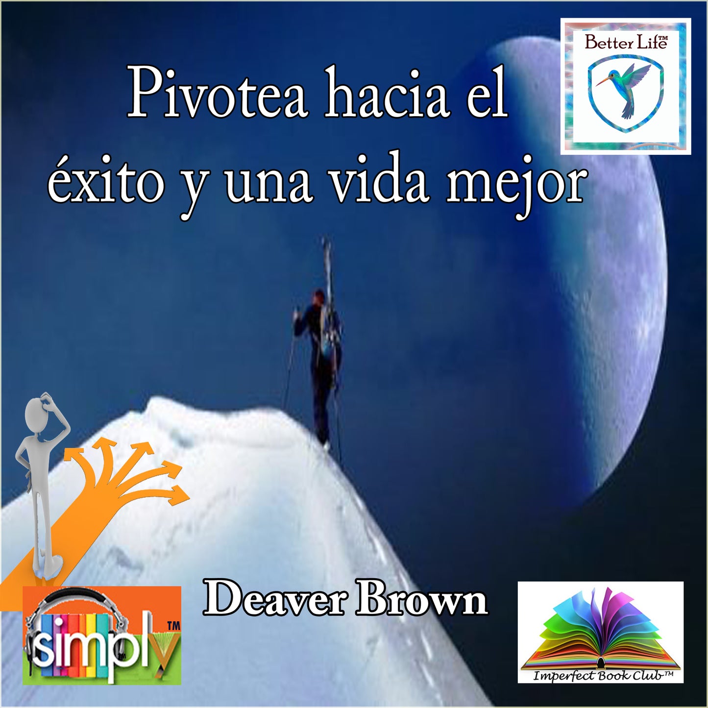 Pivotea hacia el éxito y una vida mejor - Sapnish ebook