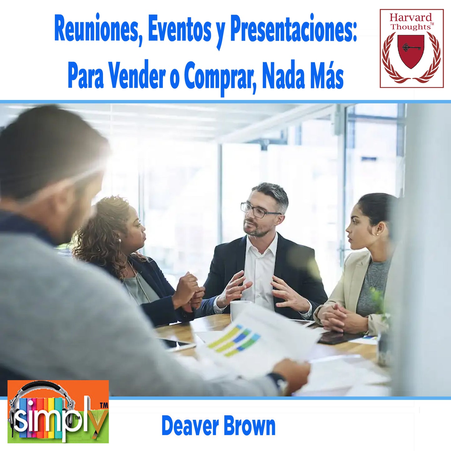 Reuniones, Eventos y Presentaciones: Para Vender o Comprar, Nada Más - Spanish ebook