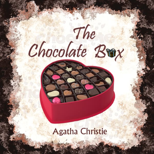 The Chocolate Box by Agatha Christie in an American Voice