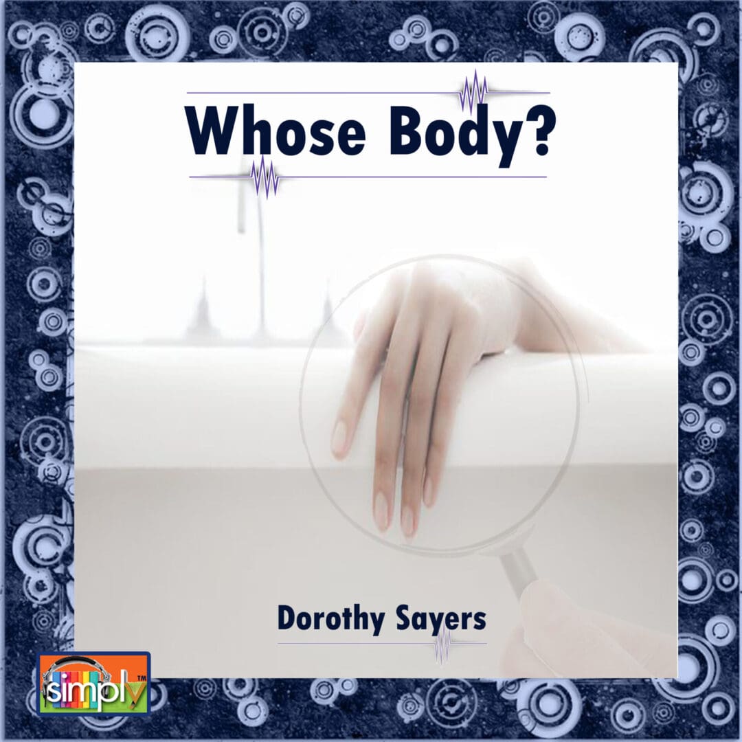 Whose Body? Introducing Lord Peter Wimsey and Bunter in an American Voice