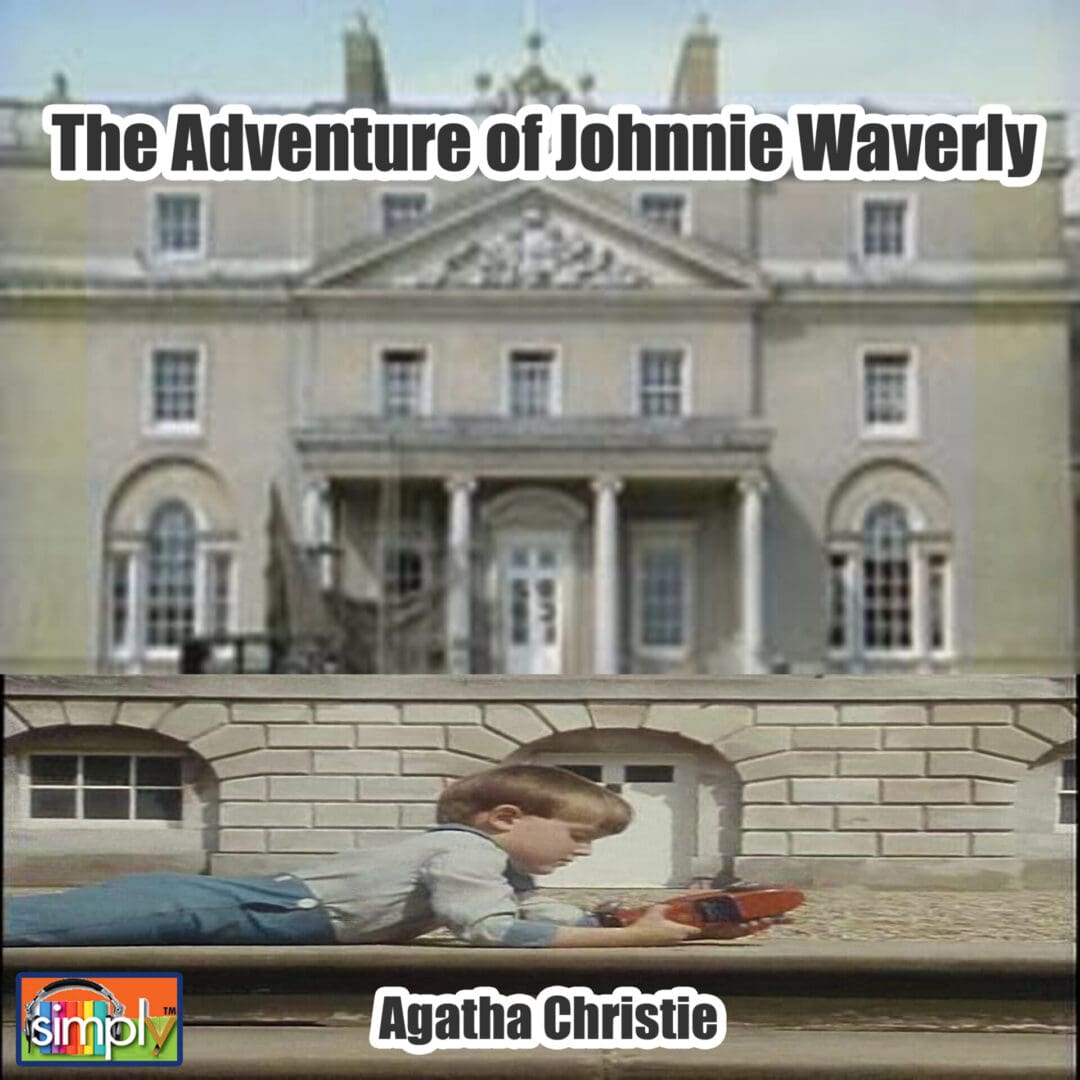 The Adventure of Johnnie Waverly is an Agatha Christie Poirot Story in an American Voice