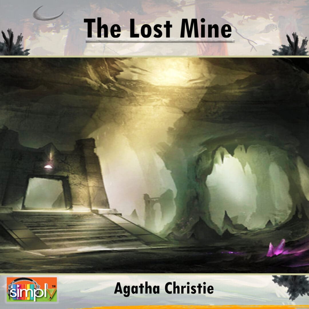 The Lost Mine is an Agatha Christie Poirot Story in an American Voice