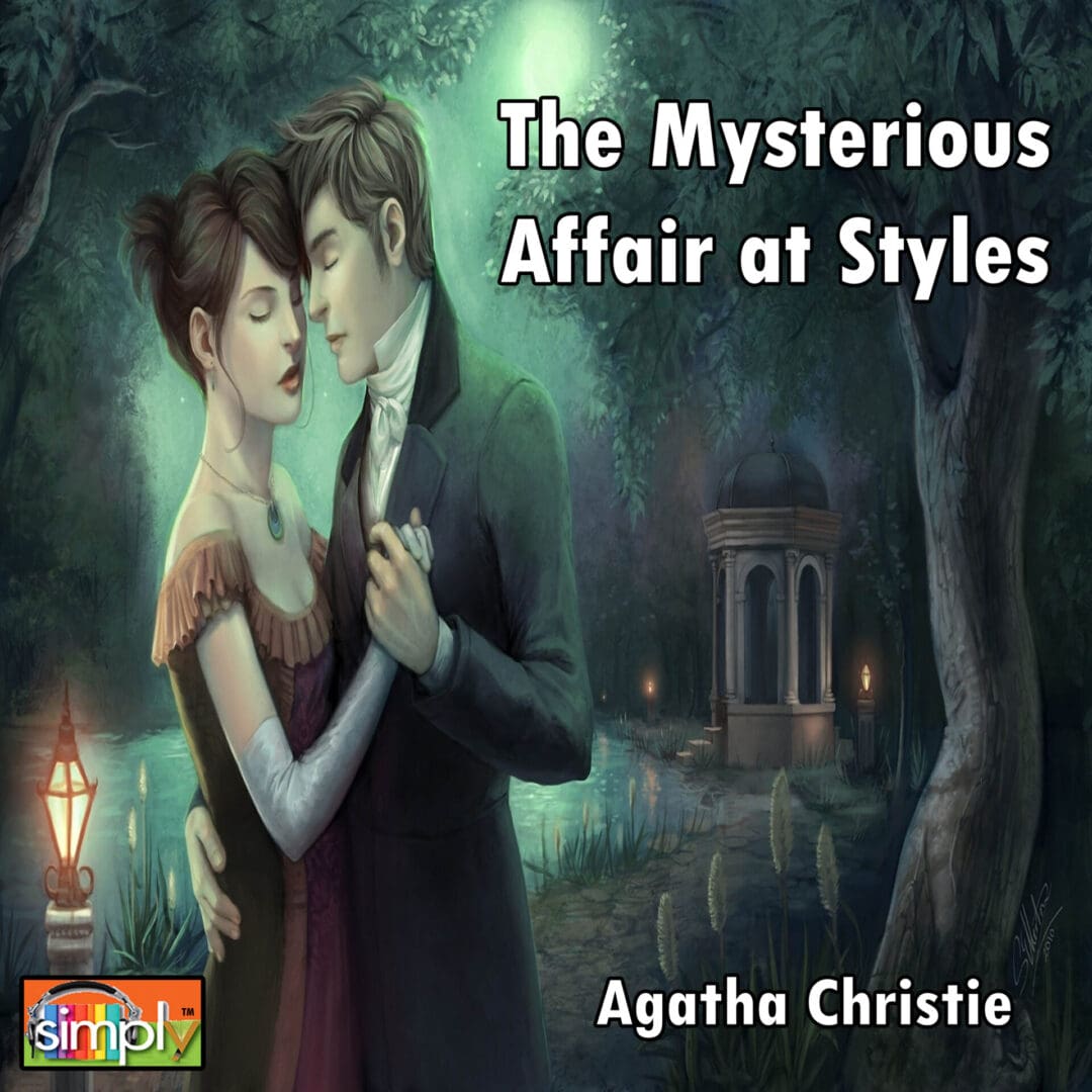 The Mysterious Affair at Styles is the 1st Agatha Christie Poirot Murder Mystery in an American Voice