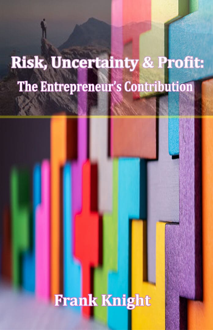 Risk, Uncertainty and Profit is the Entrepreneur's Contribution - ebook