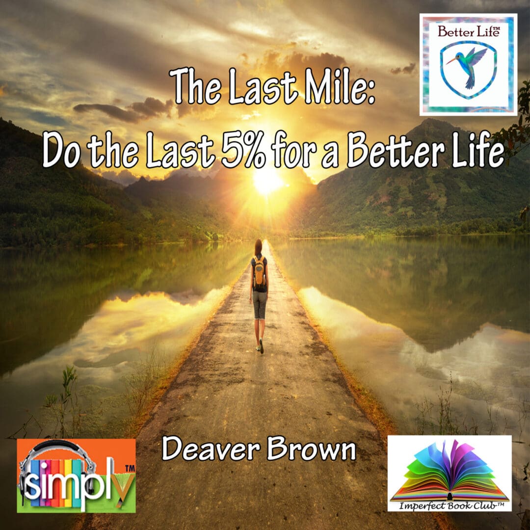 The Last Mile Do the Last 5% for a Better Life - eBook