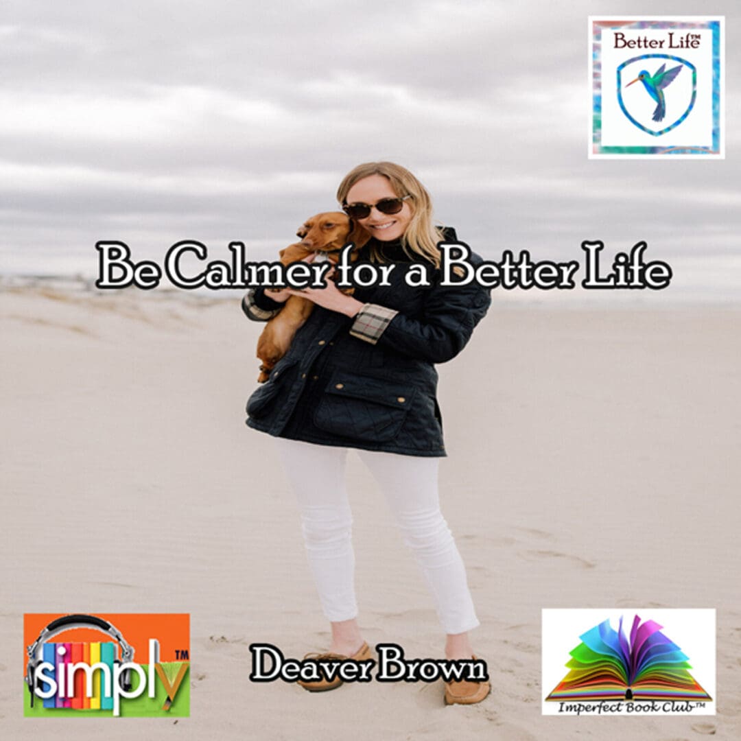 Be Calmer for a Better Life - eBook