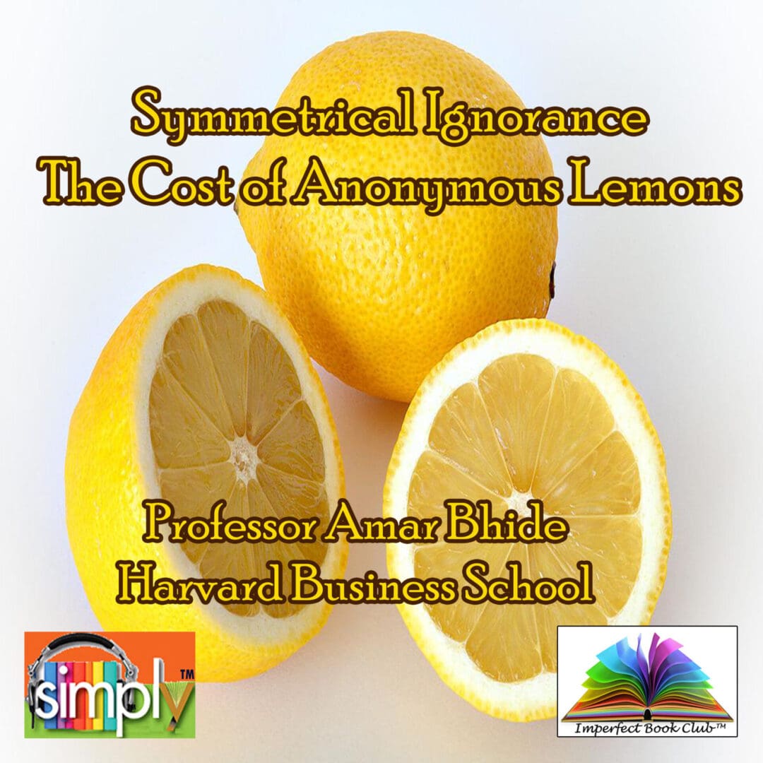 Symmetrical Ignorance with the Cost of Lemons For Non Academics - ebook