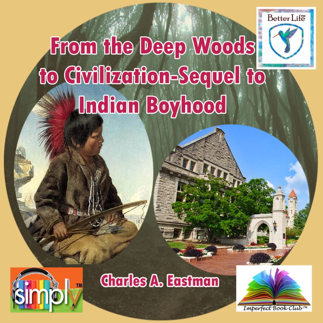 From the Deep Woods to Civilizations as a Sequel to Indian Boyhood