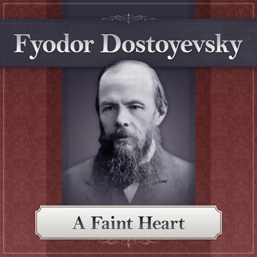 Faint Heart by Dostoevsky