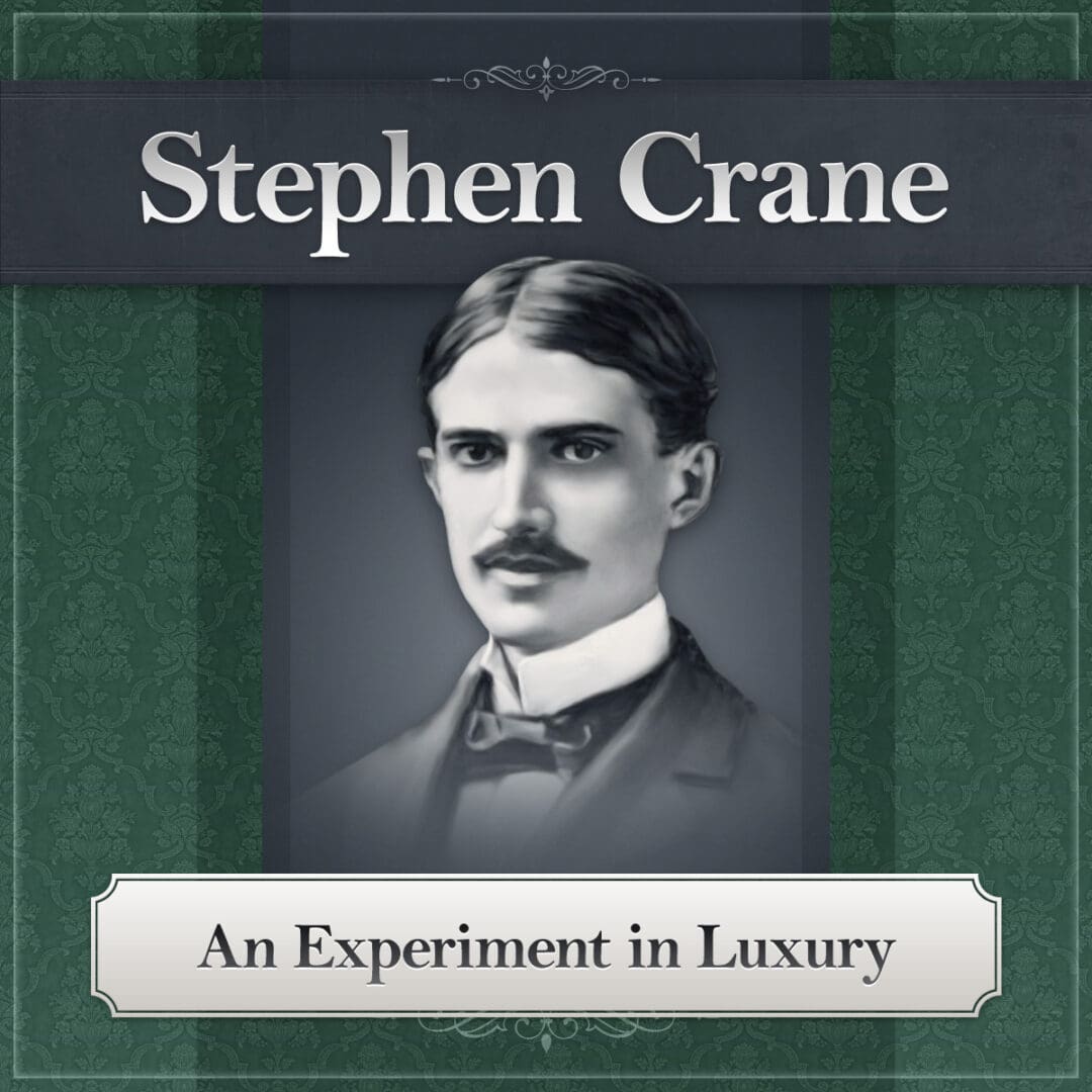 Experiment in Luxury by Stephen Crane