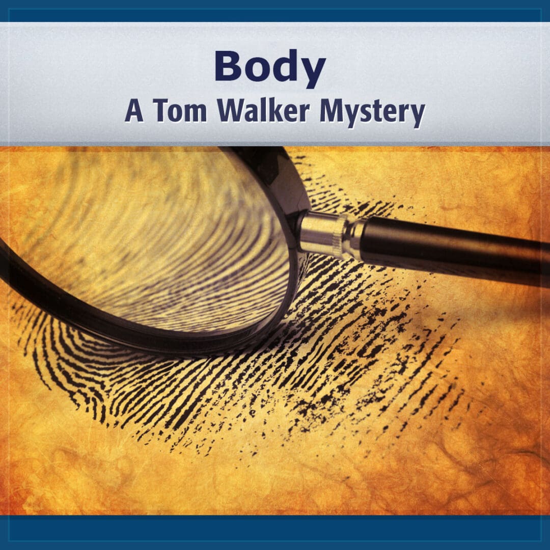 Body: Too Many Bodies - A Tom Walker Mystery