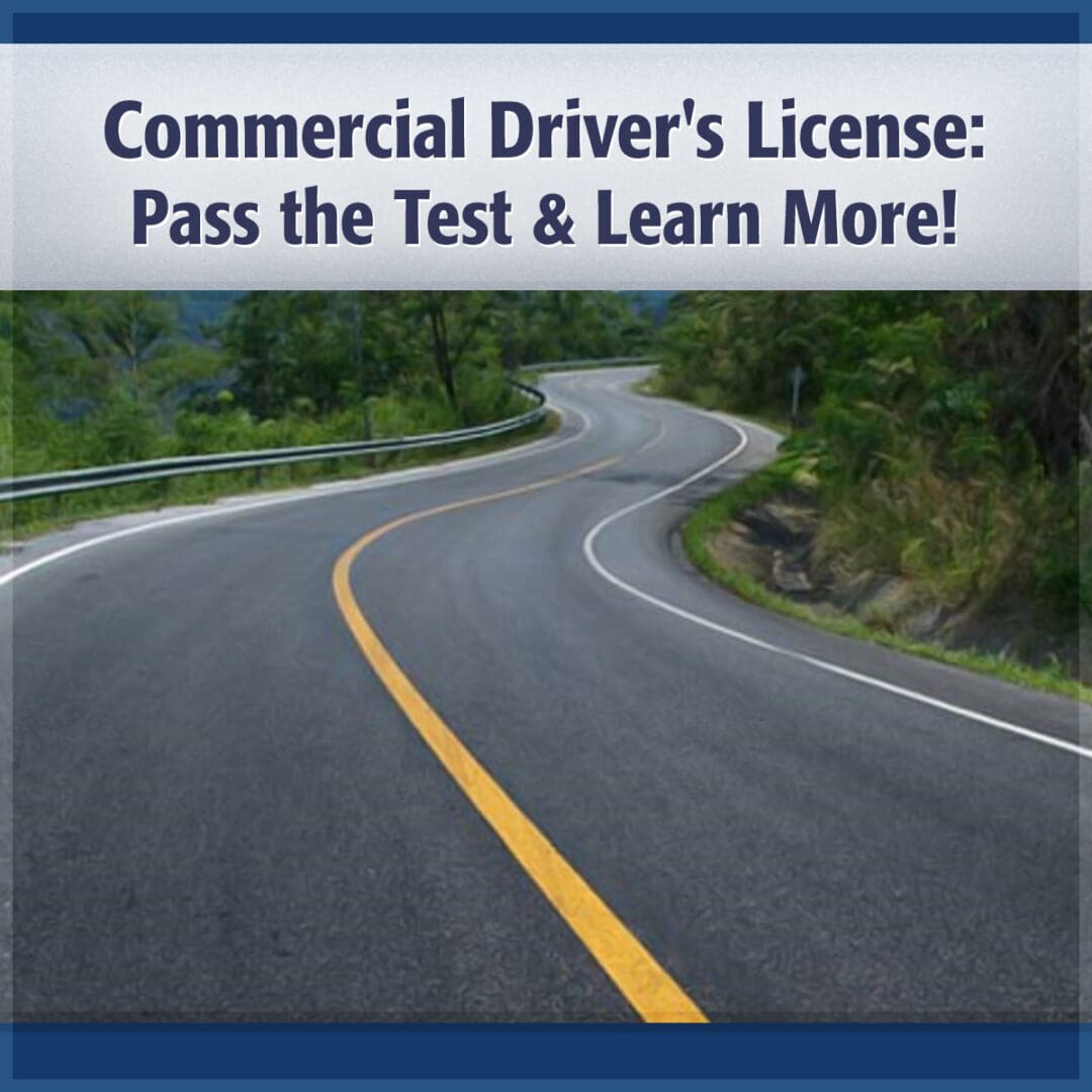 Commercial Driver's License Test Prep for Your CDL