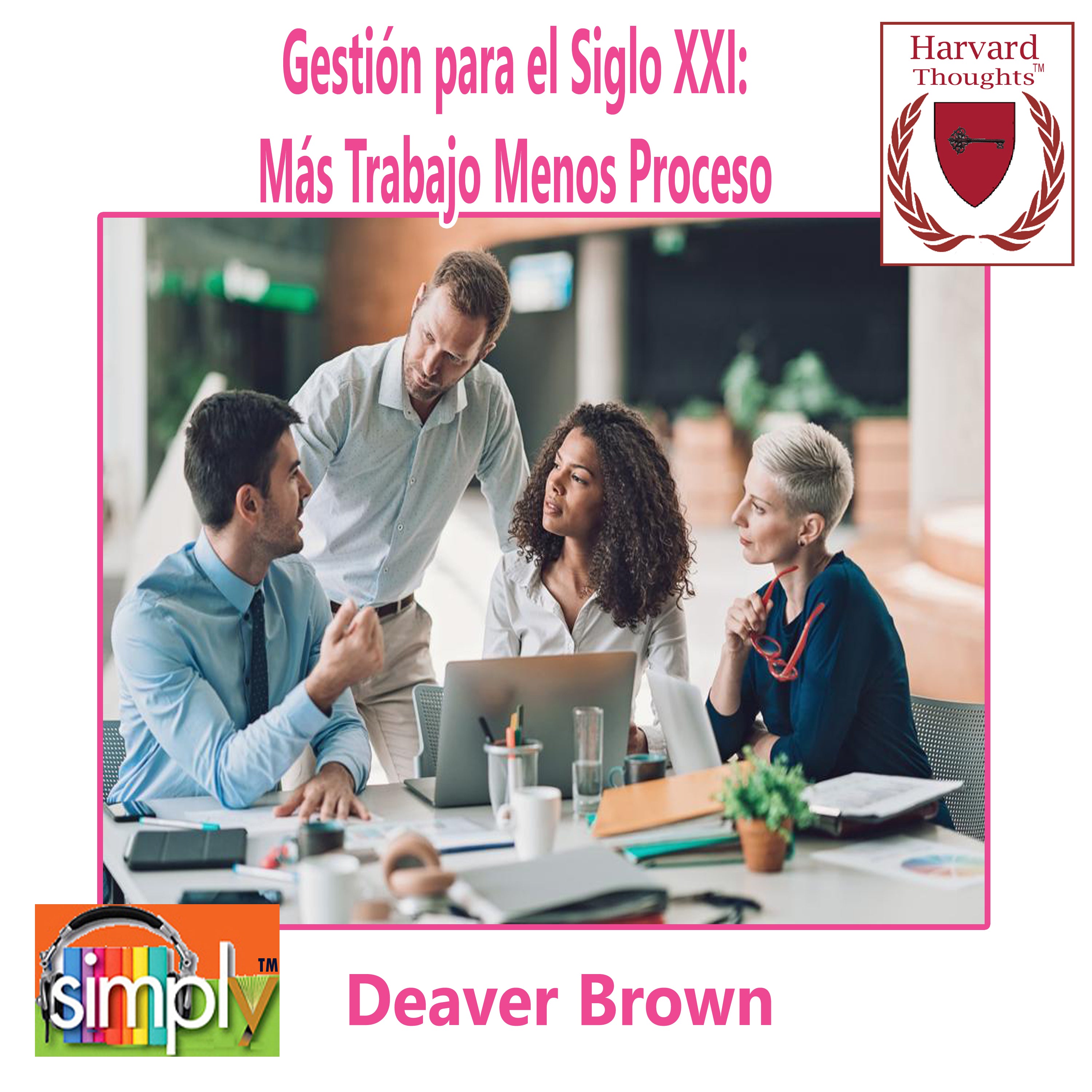 Gestión para el Siglo XXI: Más Trabajo Menos Proceso - Spanish ebook