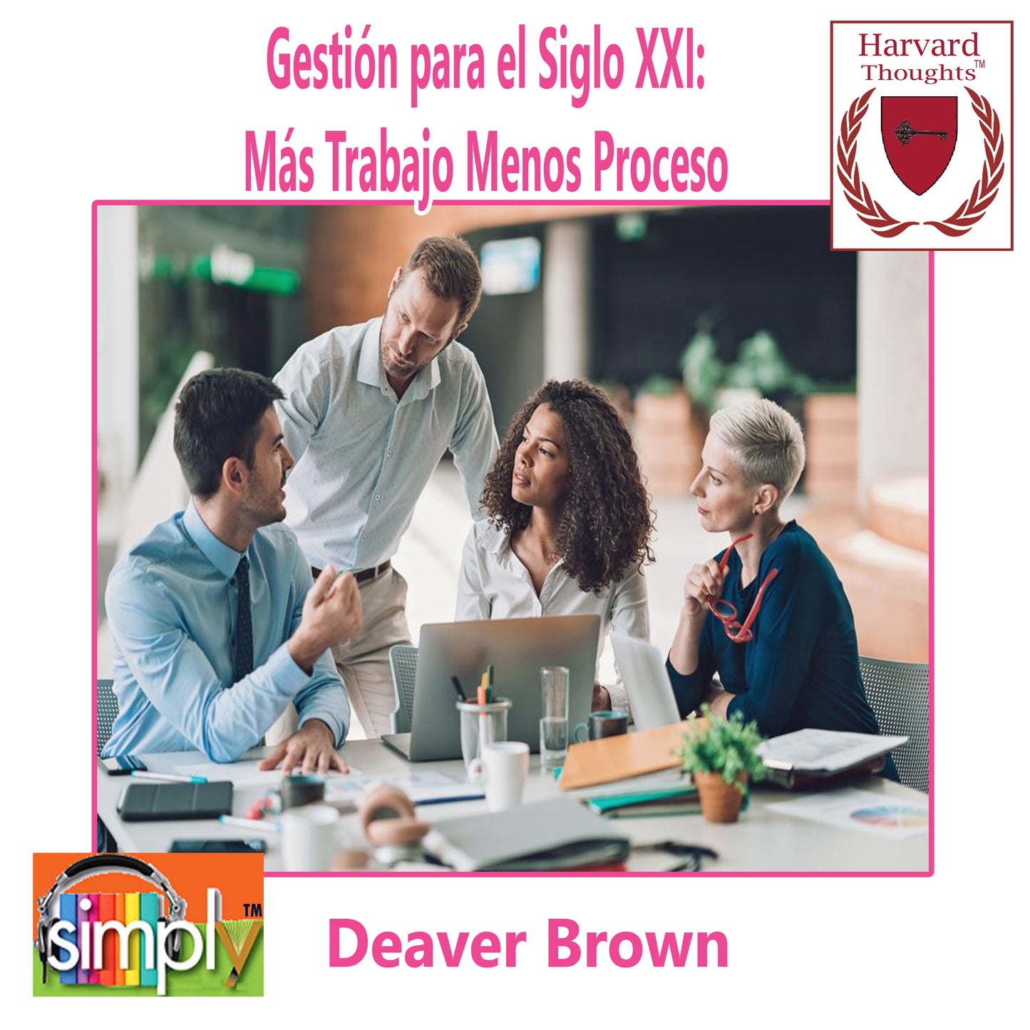 Gestión para el Siglo XXI: Más Trabajo Menos Proceso - Spanish ebook