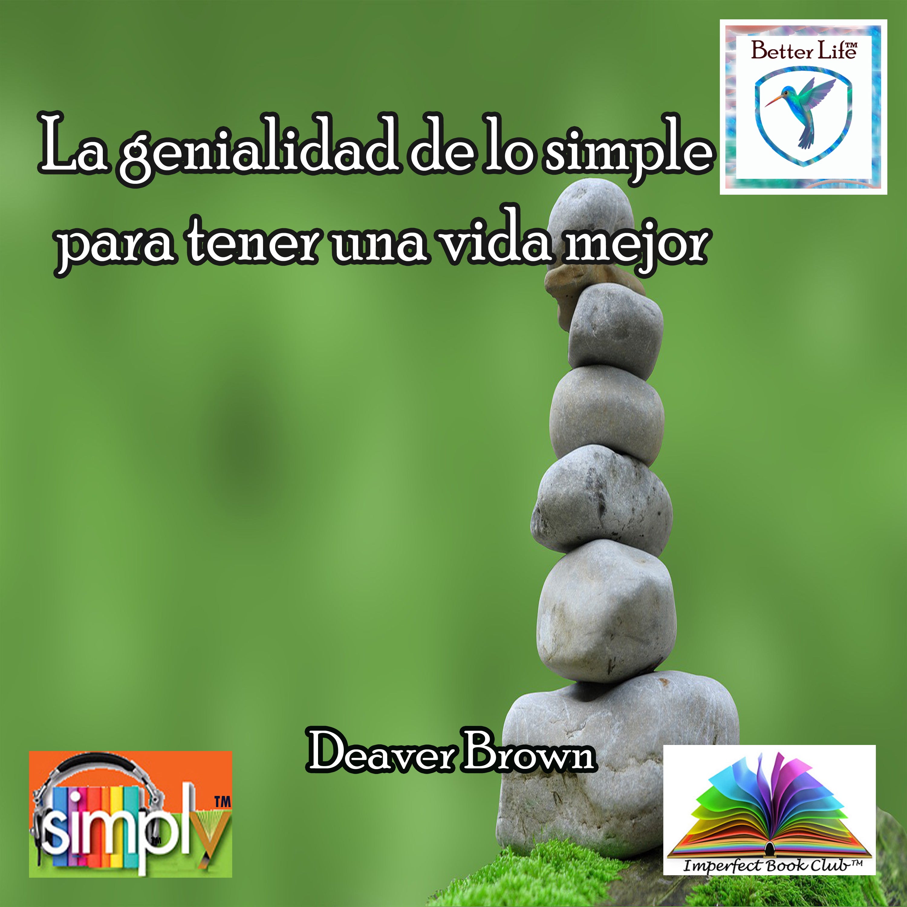 La genialidad de lo simple para tener una vida mejor - Spanish ebook