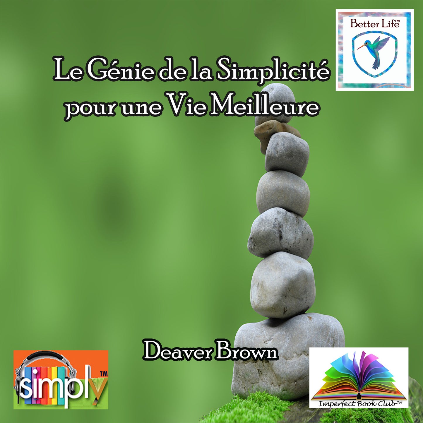 Le Génie de la Simplicité pour une Vie Meilleure - French book