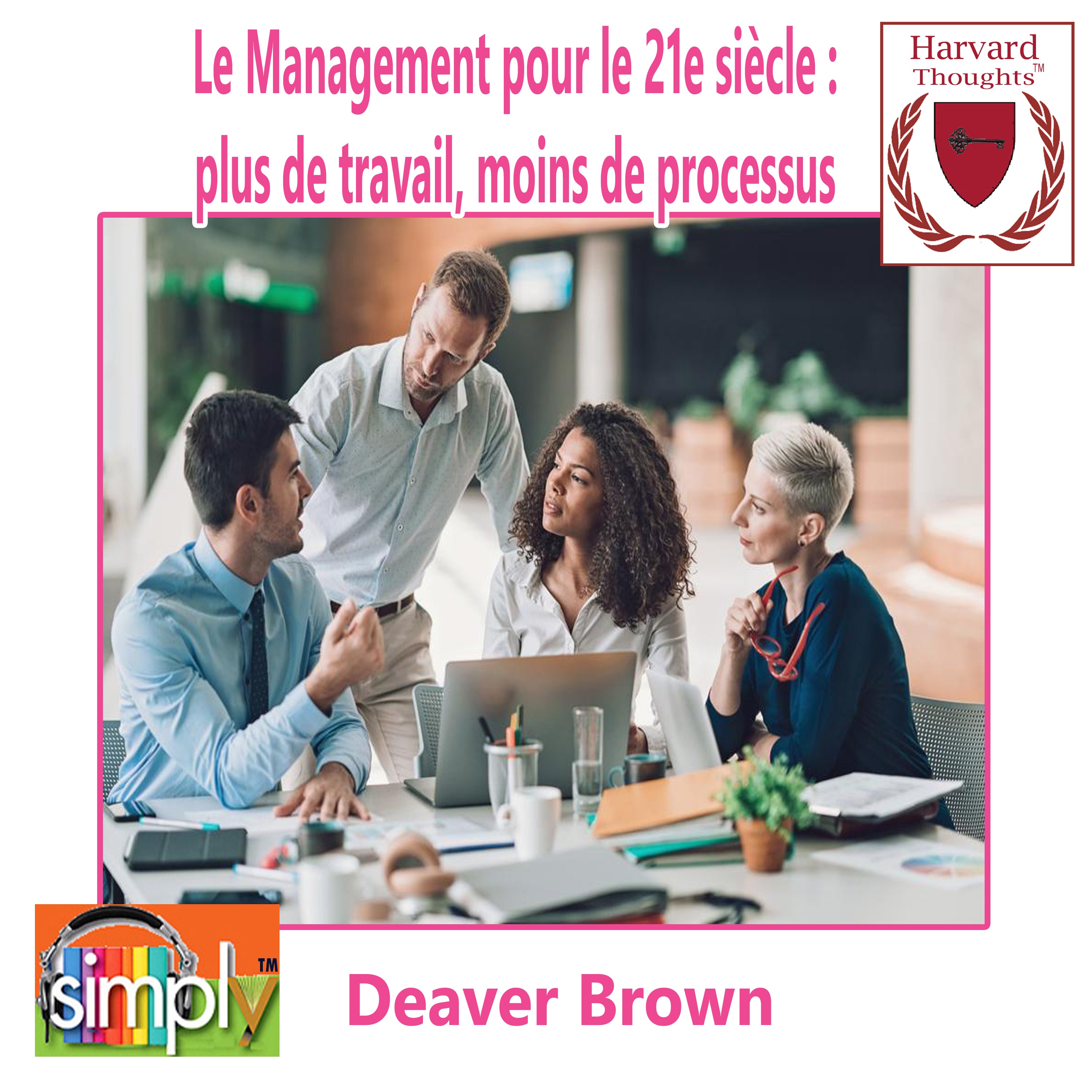 Le Management pour le 21e siècle : plus de travail, moins de processus - French ebook