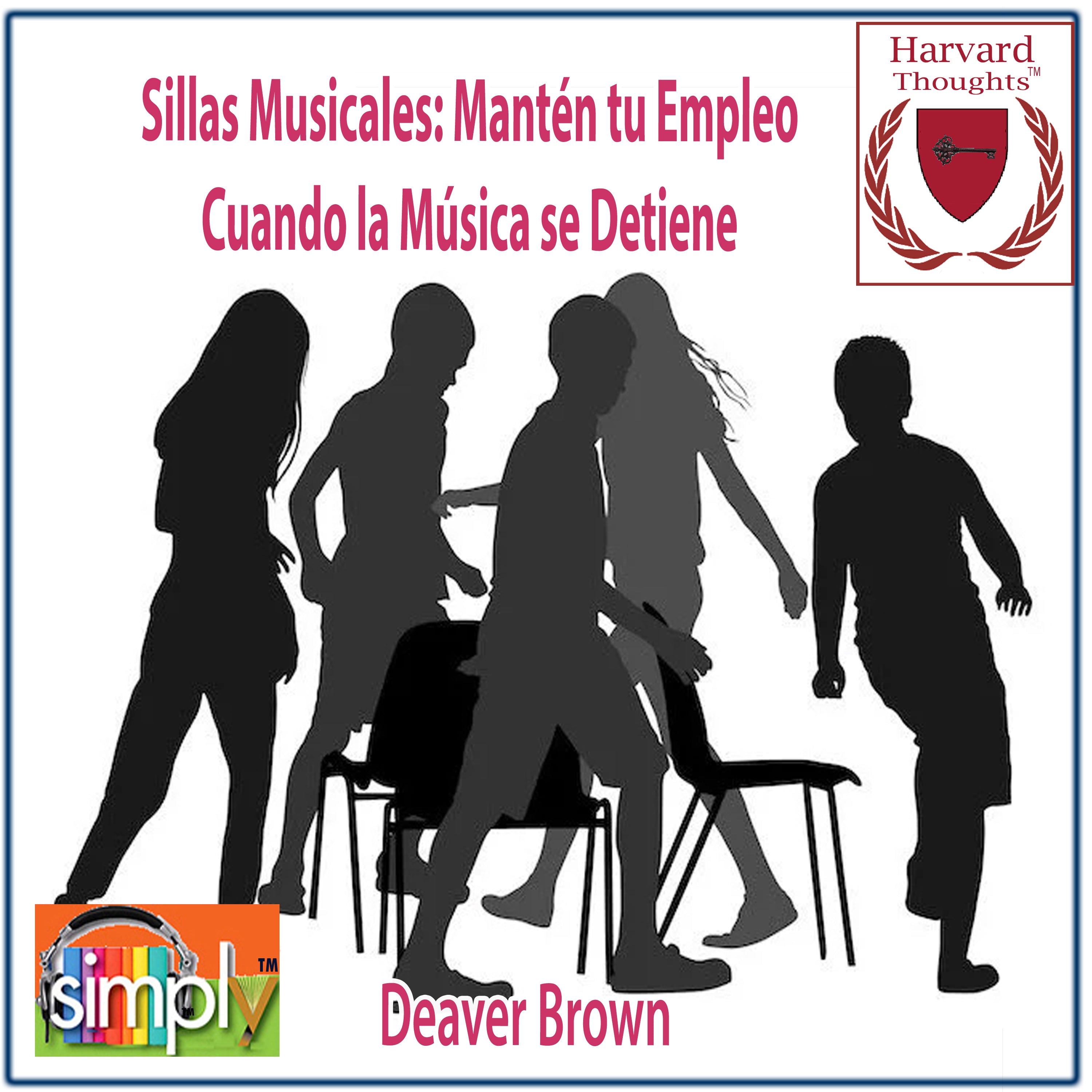 Sillas Musicales: Mantén tu Empleo Cuando la Música se Detiene - Spanish ebook