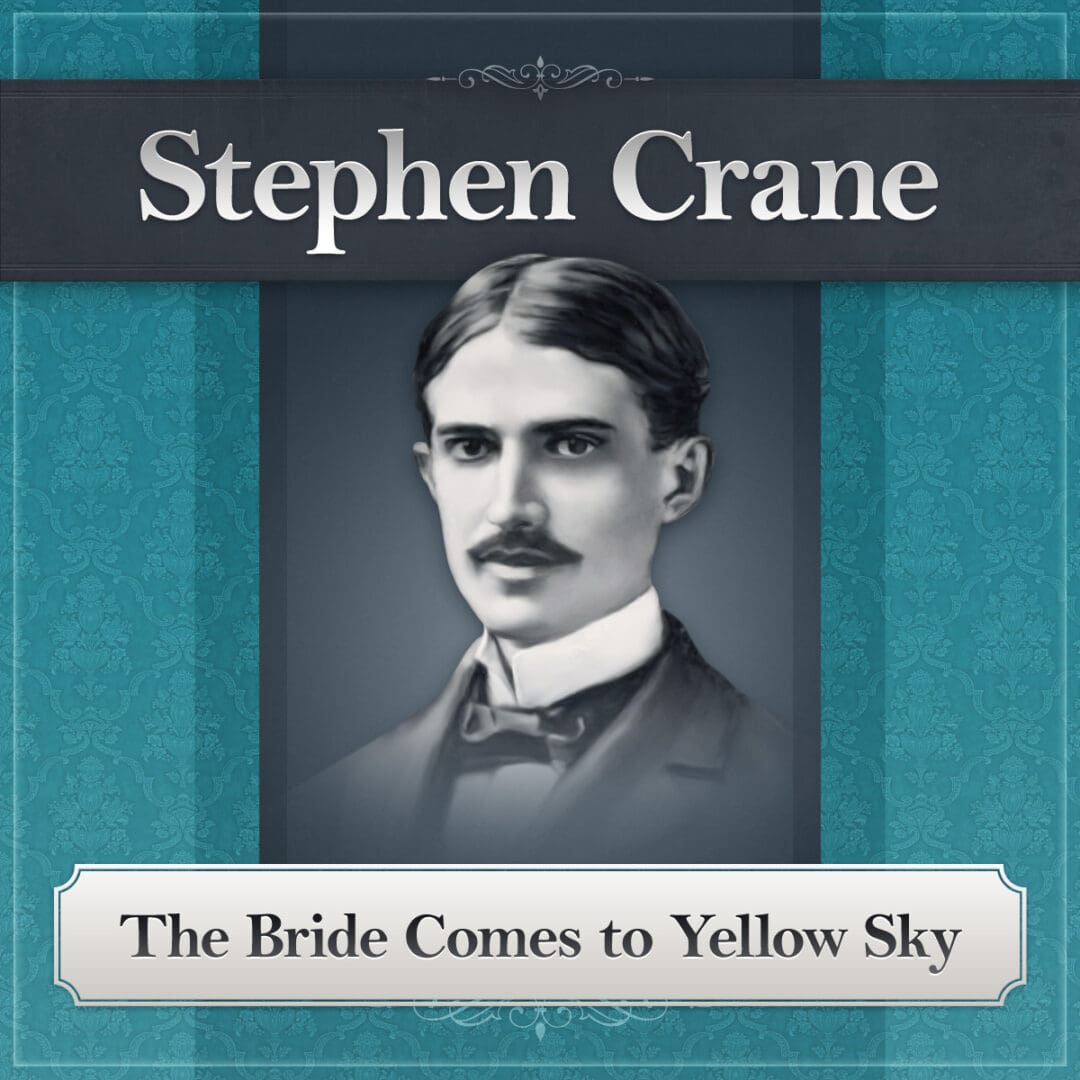 Bride Comes to Yellow Sky by Stephen Crane