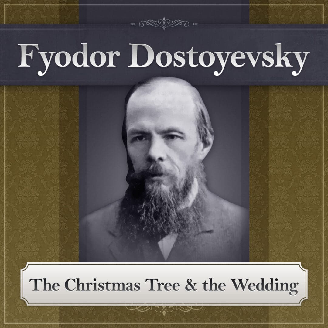 Christmas Tree and the Wedding by Dostoevsky