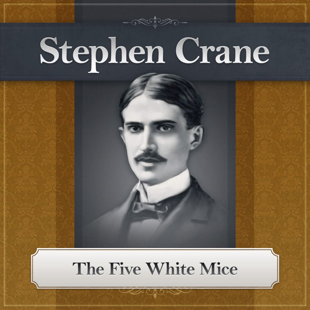 5 White Mice by Stephen Crane