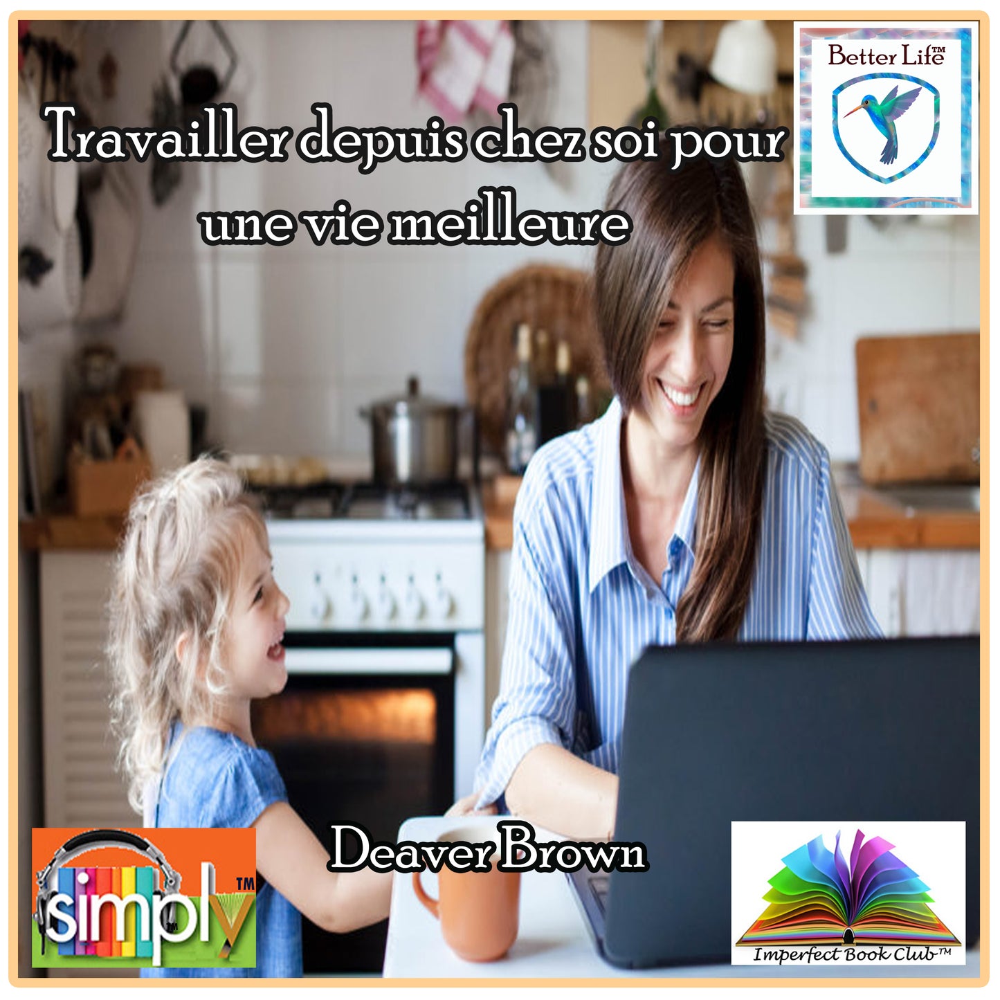 Travailler depuis chez soi pour une vie meilleure - French ebook