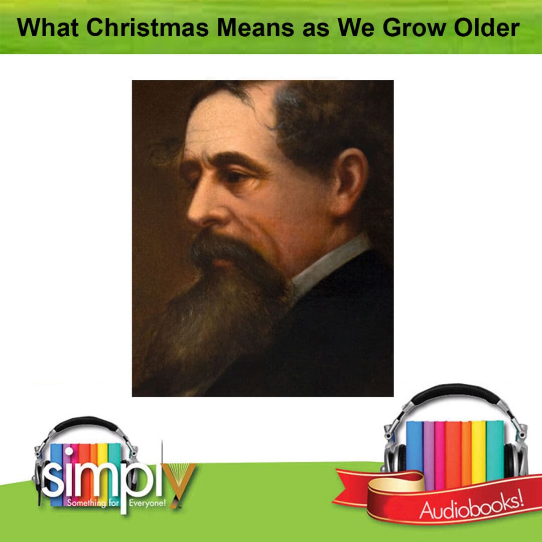 What Christmas Means As We Get Older by Dickens