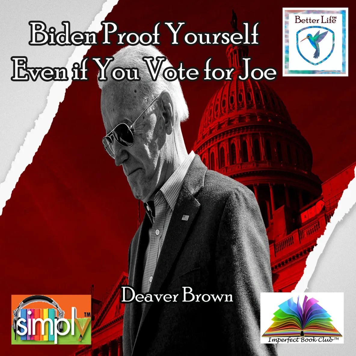 Biden Proof Yourself Even if You Vote for Joe eBook