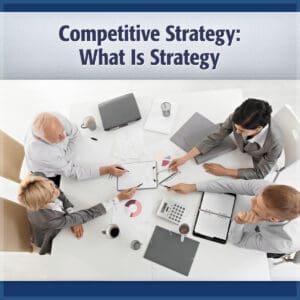 Competitive Strategy What Is Strategy x